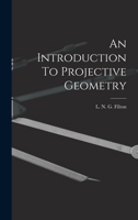 An Introduction to Projective Geometry - Primary Source Edition 1016941218 Book Cover