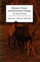 Women, Power, and Economic Change: The Nandi of Kenya 0804712247 Book Cover