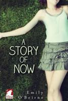 A Story of Now 3955333450 Book Cover