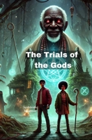 The Trials of the Gods B0F13V7XCQ Book Cover