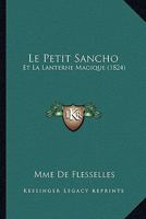 Le Petit Sancho: Et La Lanterne Magique (1824) 1275766196 Book Cover
