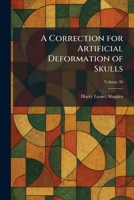 A Correction for Artificial Deformation of Skulls 1025575407 Book Cover