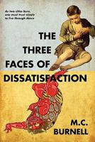 The Three Faces of Dissatisfaction 1453794379 Book Cover
