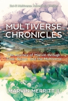 Multiverse Chronicles: The Journey of Marvin through Time, Space, and the Multiverse B0C129QFQJ Book Cover