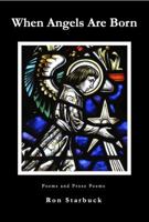 When Angels Are Born 0615751490 Book Cover