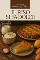 Il riso si fa dolce (Italian Edition) B0F7RTCTJR Book Cover