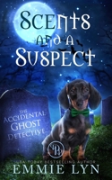 Scents and a Suspect B0BSJ9NH2J Book Cover