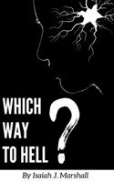 Which Way To Hell? 1737152002 Book Cover