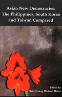 Asian New Democracies: The Philippines, South Korea and Taiwan Compared 9868290406 Book Cover
