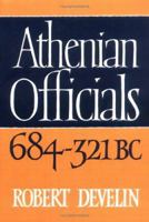 Athenian Officials 684-321 BC 0521526469 Book Cover