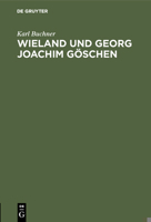 Wieland und Georg Joachim G�schen 3111179729 Book Cover