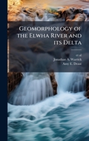 Geomorphology of the Elwha River and its Delta 1025153308 Book Cover