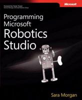 Programming Microsoft® Robotics Studio 0735624321 Book Cover