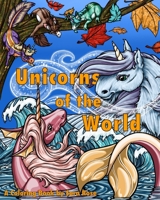 Unicorns of the World: A Coloring Book B09F1KMTFM Book Cover