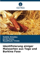 Identifizierung einiger Maissorten aus Togo und Burkina Faso 6205964767 Book Cover