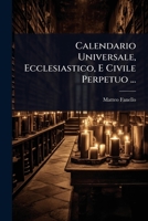 Calendario Universale, Ecclesiastico, E Civile Perpetuo ... (Italian Edition) 1024460932 Book Cover