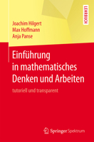 Einfuhrung in Mathematisches Denken Und Arbeiten: Tutoriell Und Transparent 3662455110 Book Cover
