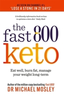 Fast 800 Keto: Eat well, burn fat, manage your weight long-term 1780725027 Book Cover