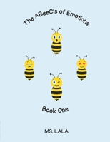 The ABeeC's of Emotions: Book One B0CNKLHM8F Book Cover