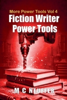Fiction Writer Power Tools - Vol 4 B0GYZRD2R6 Book Cover