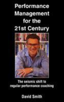 Performance Management for the 21st Century: The Seismic Shift to Regular Performance Coaching 1786231212 Book Cover