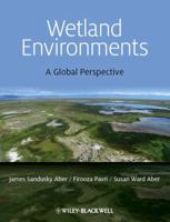 Wetland Environments: A Global Perspective 1405198427 Book Cover