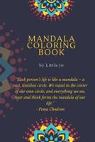 Mandala Coloring Book by Little Jo: Coloring Book for Adults: Adult Coloring Book: Mandalas and Patterns: Stress Relieving Designs for Relaxation, Fun and Calm by Little Jo 109487552X Book Cover