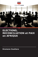 ELECTIONS, RECONCILIATION et PAIX en AFRIQUE (French Edition) B0CLFXJN8W Book Cover