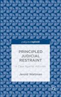 Principled Judicial Restraint: A Case against Activism 1137490659 Book Cover