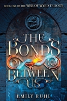 The Bonds Between Us 1639882588 Book Cover