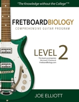 Fretboard Biology Comprehensive Guitar Program - Level 2 1933889500 Book Cover