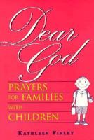 Dear God: Prayers for Families With Children 1498200842 Book Cover