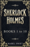 Sherlock Holmes: Books 1 to 10 B0FS2BJDW8 Book Cover