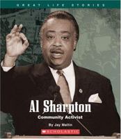 Al Sharpton: Community Activist (Great Life Stories) 0531138720 Book Cover