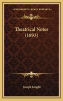 Theatrical Notes 0548888000 Book Cover