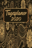 Tagesplaner 2020: Kalender DIN A5 2020 1 Tag = 1 Seite mit gro�em Tagesplaner und gro�artiger �bersicht. Monats�bersicht, Erinnerung und Notizen in diesem Kalenderbuch. Gold Schwarz Blumen Retro Vinta 1677669292 Book Cover