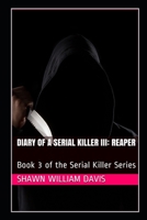 Diary of a Serial Killer III: Reaper: Book 3 of the Serial Killer Series B089M1KQQK Book Cover