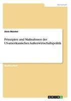 Prinzipien und Ma�nahmen der US-amerikanischen Au�enwirtschaftspolitik 3640516036 Book Cover
