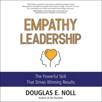 The Empathy Leadership: The Powerful Skill That Drives Winning Results 1668166593 Book Cover