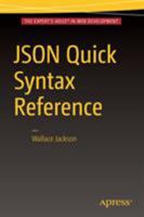 JSON Quick Syntax Reference 1484218620 Book Cover