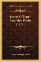 Poems Of Harry Randolph Blythe 0548576181 Book Cover