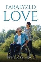 Paralyzed Love 1837616221 Book Cover