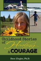 Childhood Stories of Healing and Courage 1981141073 Book Cover