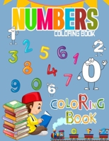 Numbers Coloring Book: Toddlers learn numbers - all with fun coloring. B087SJ2YB6 Book Cover