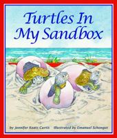 Turtles In My Sandbox 1607181193 Book Cover