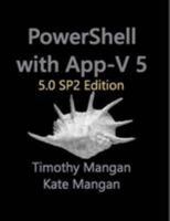 PowerShell with App-V 5 1300604581 Book Cover