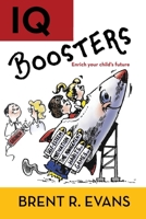 IQ Boosters: Enrich your child's future 1606452126 Book Cover