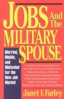 Jobs and the Military Spouse : Married, Mobile, and Motivated For the New Job Market 1570230730 Book Cover