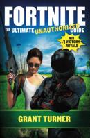 Fortnite: The Ultimate Unauthorised Guide 1250317223 Book Cover