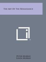 The Art of the Renaissance 1258827107 Book Cover